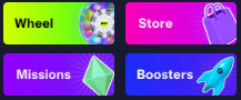Wheel, Store, Missions and Boosters